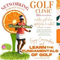 Networking Golf Clinic with the Latina Golfers Association | Los Lagos Golf Course