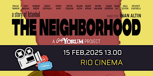 The Neighborhood | Film Screening | A Story of Istanbul | Rio Cinema