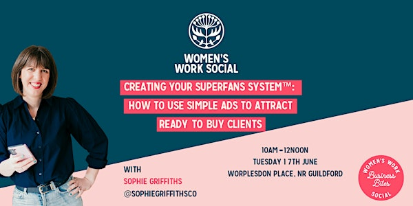 Create Your Superfans System™: Use Simple Ads to Attract Clients | Worplesdon Place