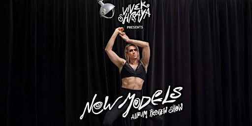 Vivek Shraya Presents: New Models Album Preview Show | East Common Room - Hart House