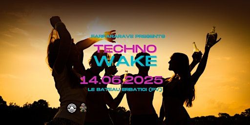 TECHNO WAKE | Le Bateau Erbatici