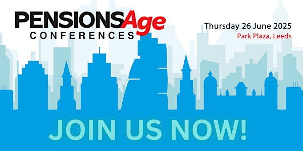 Pensions Age Northern Conference 2025 | Park Plaza Leeds