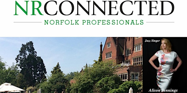 NR Connected Business Evening Networking : 1st July at Dunston Hall Hotel | Dunston Hall Hotel, Spa & Golf Resort