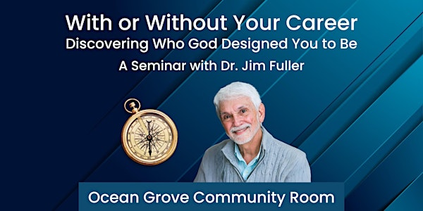 Camp Meeting Week Seminar with Dr. Jim Fuller | Ocean Grove Community Room