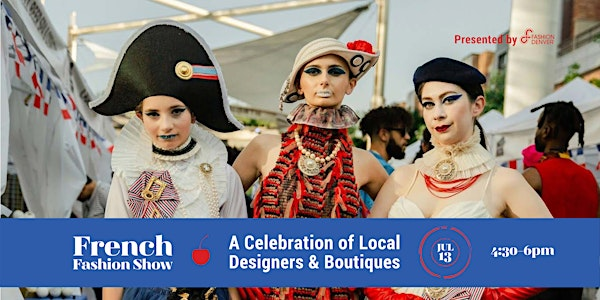 French Fashion Show | Presented by Fashion Denver | French Fest 2025 | Fillmore plaza | Cherry Creek North