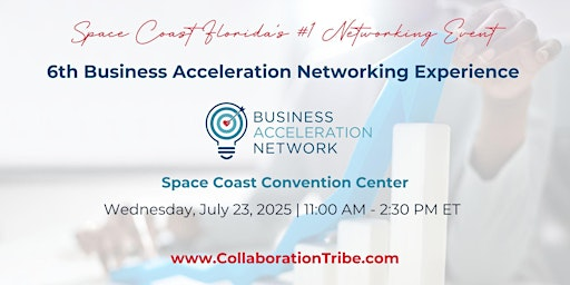 6th Business Acceleration Networking Experience | Space Coast Convention Center