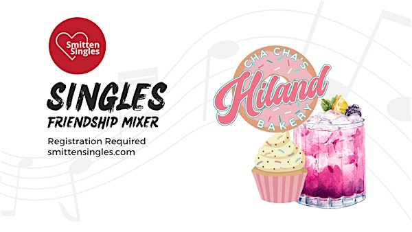 Singles  Friendship Mixer - Des Moines | ChaCha’s Hiland Bakery