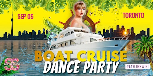 Taylor Swift Boat Cruise Dance Party: Swifties Socials -Toronto (SEP 05) | Boat Cruise