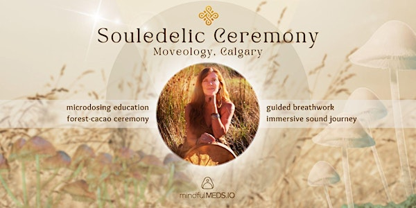 Souledelic Ceremony Calgary | Moveology