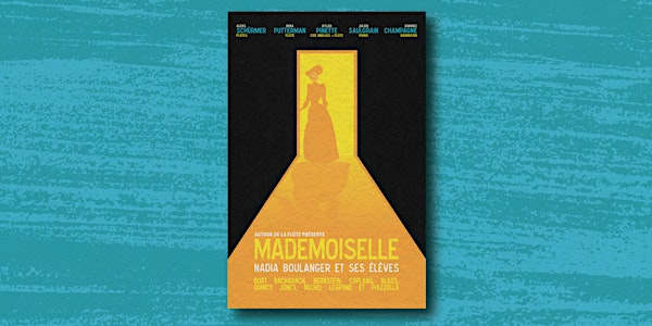 MADEMOISELLE : Nadia Boulanger et ses élèves | Jeunesses Musicales du Canada