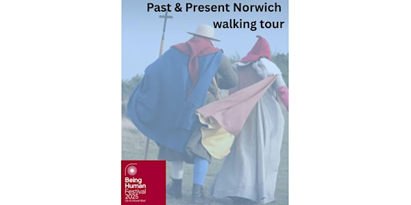 Creative Walking Between Past & Present Norwich | Hungate Medieval Art