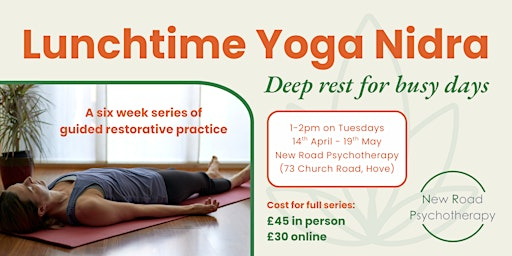 Lunchtime Yoga Nidra: Six Weeks of Deep Rest for Busy Days | New Road Psychotherapy - Hove