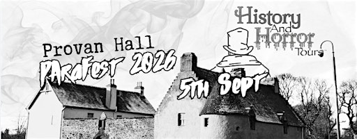 Provan Hall Parafest 2026 - Ghost Tour | Provan Hall