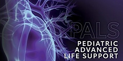 Pediatric Advanced Life Support (PALS) Renewal - JUL 27 | McMaster Children's Hospital