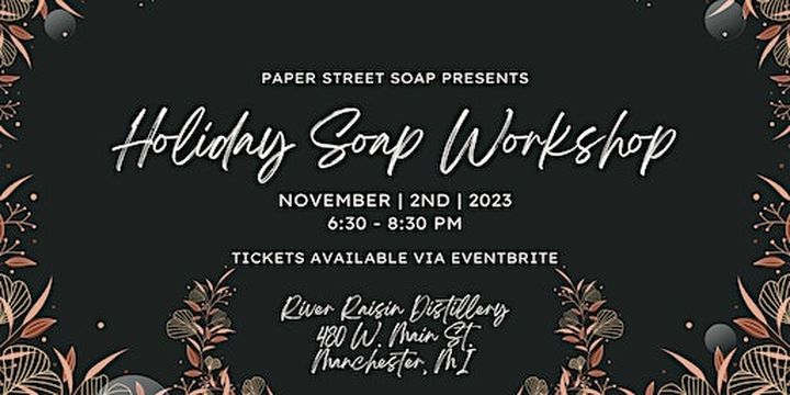 Holiday Soap Workshop | River Raisin Distillery