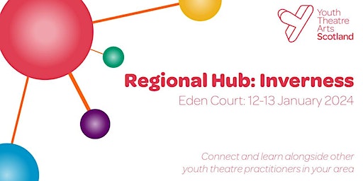 Regional Hub: Inverness | Eden Court Theatre