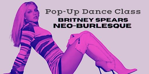 Britney Spears Neo-Burlesque Dance Class | Step By Step Dance Studio