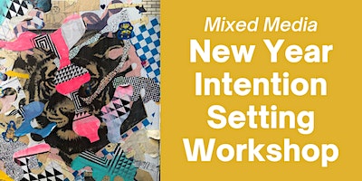 New Year Intention Setting Workshop (Mixed Media Art Making) | Solstice Healing Arts Collective