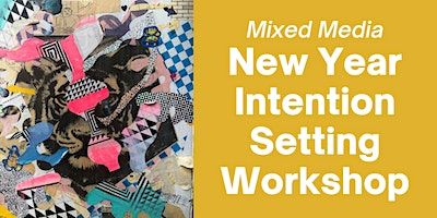 New Year Intention Setting Workshop (Mixed Media Art Making) | Solstice Healing Arts Collective