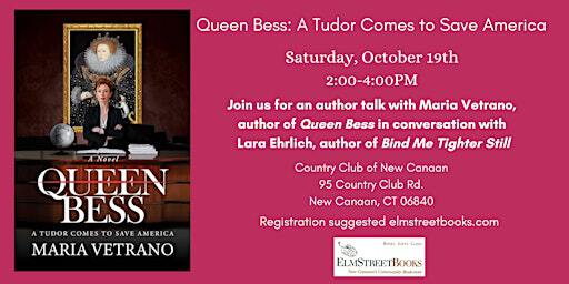Maria Vetrano Presents- Queen Bess: A Tudor Comes to Save America | The Country Club of New Canaan