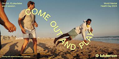 Come out and play. | lululemon Miami Worldcenter Store