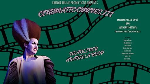 FRISQUE FEMME PRODUCTIONS PRESENTS CINEMATIC CURVES III | Arts Court