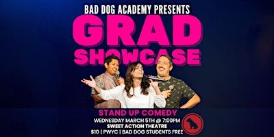 Bad Dog Academy Stand Up Comedy GRAD SHOWCASE | Sweet Action Theatre
