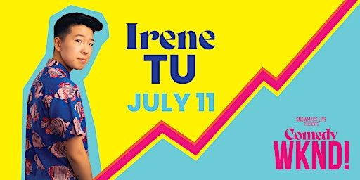 Snowmass Comedy WKND!: Irene Tu | The Collective Snowmass