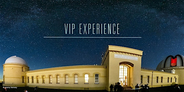 VIP Evening with the Stars: Saturday June 14, 2025 | Lick Observatory