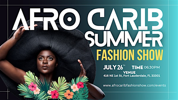 AFRO CARIB  SUMMER FASHION SHOW | Downtown Event Center - Fort Lauderdale