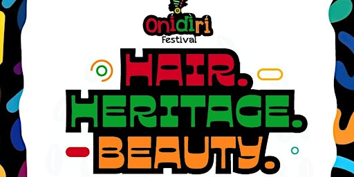 ONIDIRI FESTIVAL - AFRICAN HAIR FESTIVAL IN THE UK | Community House Bromley