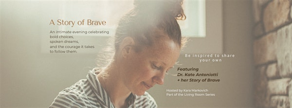 A Story of Brave: Featuring Dr. Kate Antoniotti + HER story of brave. | 2702 Taliesin Dr
