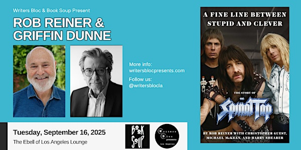 Writers Bloc and Book Soup Present Rob Reiner and Griffin Dunne | Writers Guild Theater