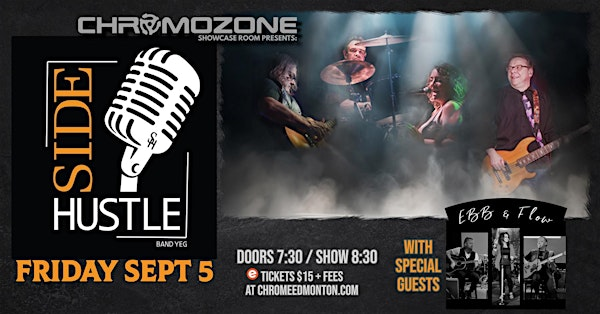 Side Hustle w/ special guests Ebb & Flow | Chromozone Showcase Room
