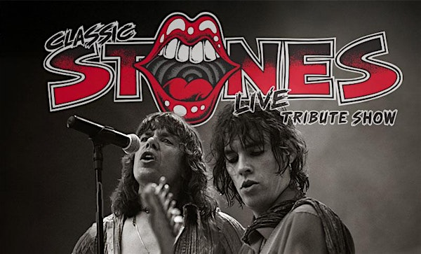 CLASSIC STONES LIVE - The Greatest Rock And Roll Tribute In The World | The STAR Centre