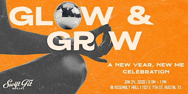 Glow and Grow:  A New Year, New Me Celebration | Assembly Hall