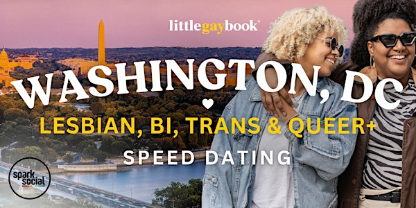 Washington DC, Lesbian, Bi, Trans & Queer+ Speed Dating | Spark Social