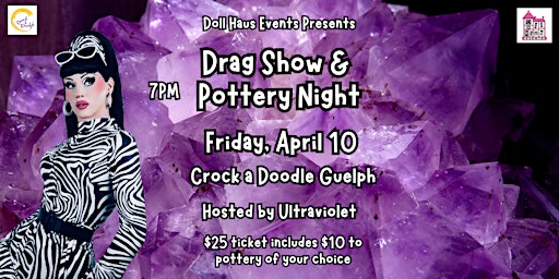 Drag Pottery and Paint Night! Hosted by Ultraviolet! | Crock A Doodle Guelph-South