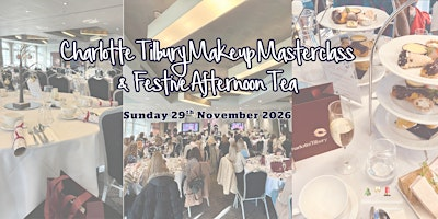 Charlotte Tilbury Makeup Masterclass & Festive Afternoon Tea | DoubleTree by Hilton Hotel & Spa Chester