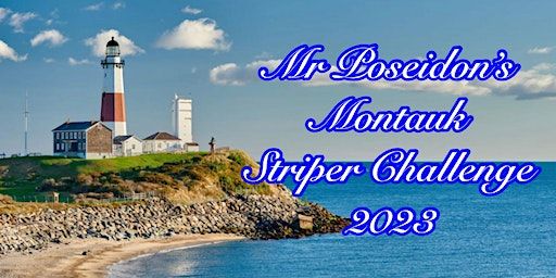 Mr Poseidon's 3rd Annual Montauk 3-Day Striper Challenge OCT 19, 20 & 21 (Montauk) | Montauk State Park -- Lower Parking Lot -- 7:00 am to 10:00 am for Check-ins (See Details in Rules & Regulations)