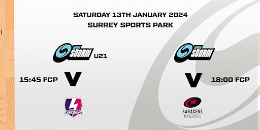(Pre Season) Surrey Storm v Saracens Mavericks (incl. U21 curtain raiser) | Surrey Sports Park