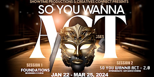 So You Wanna Act? 2024 Acting Classes | 360 Tanner Rd