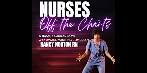 Nurses Off the Charts - A Standup Comedy Show | The Comedy Fort