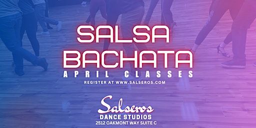 New Salsa & Bachata Classes - April 2024 | Salseros Dance Studios