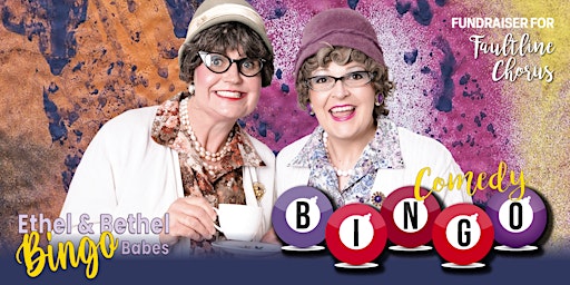 Comedy Bingo with Ethel & Bethel for Faultline Chorus | Lower Hutt Events Centre