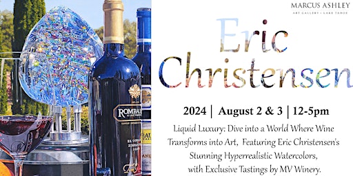 Meet the Artist ~ Eric Christensen ~ August 2nd & 3rd | Marcus Ashley Gallery