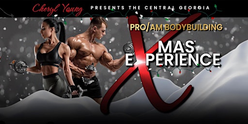 2024 Central Georgia Pro/Am Bodybuilding Christmas Experience | 475 Holiday Cir