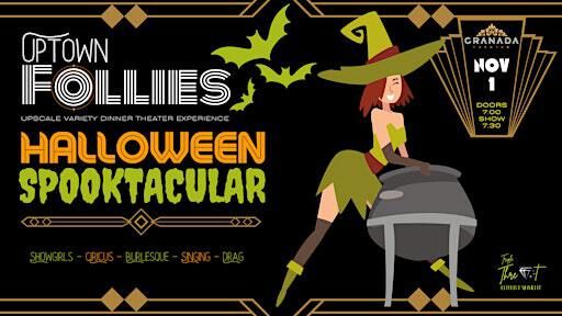 Uptown Follies, HALLOWEEN SPOOKTACULAR | Granada Theater