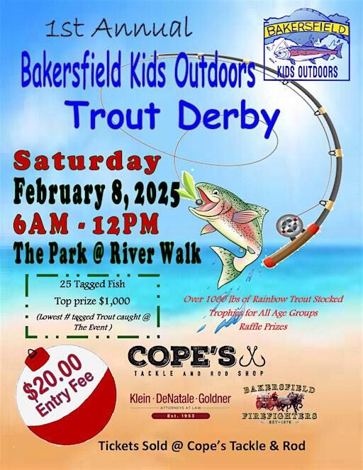 1st Annual Bakersfield Kids Outdoors Trout Derby The Park at River