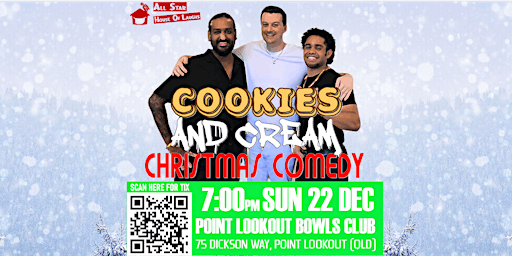 COOKIES AND CREAM CHRISTMAS COMEDY - Point Lookout Bowls Club 7pm | Point Lookout Bowls Club